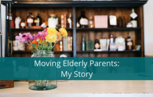 Moving Elderly Parents: My Story | www.nextsteptransitions.com